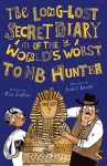 The Long-Lost Secret Diary of the World's Worst Tomb Hunter cover