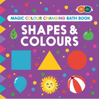 Magic Colour Changing Bath Book - Shapes & Colours cover