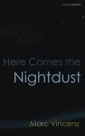 Here Comes the Nightdust cover
