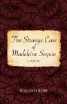 The Strange Case of Madeleine Seguin cover
