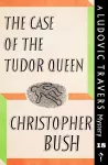 The Case of the Tudor Queen cover