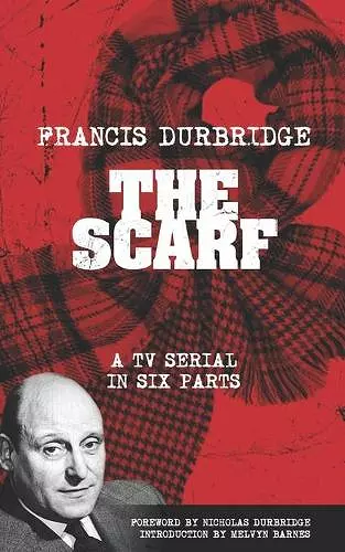 The Scarf (Scripts of the tv serial) cover