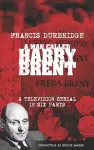 A Man Called Harry Brent (Scripts of the 6 part television serial) cover