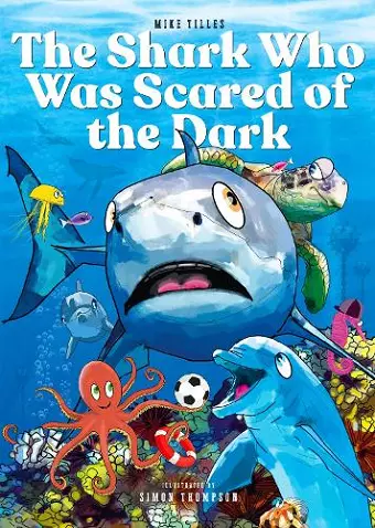 The Shark Who Was Scared of the Dark cover