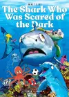 The Shark Who Was Scared of the Dark cover