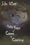 Sixty Years of Caves and Caving cover