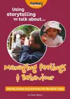 Using storytelling to talk about...Managing feelings & behaviour cover