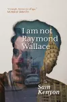 I Am Not Raymond Wallace cover