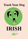 Teach Your Dog Irish cover