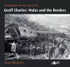 Geoff Charles - Wales and the Borders - Photographs of a Lost Way of Life, cover