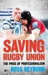 Saving Rugby Union - The Price of Professionalism cover