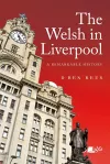 Welsh in Liverpool, The - A Remarkable History cover