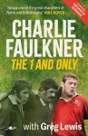 Charlie Faulkner: The 1 and Only cover