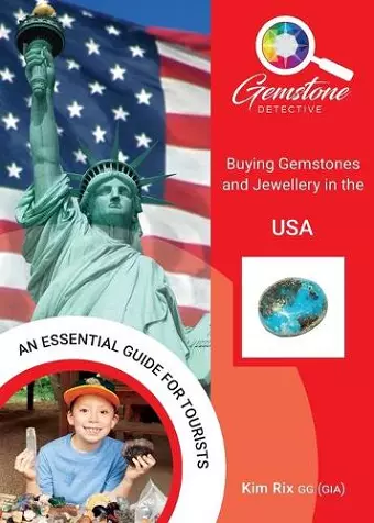 The Gemstone Detective: Buying Gemstones and Jewellery in the USA cover