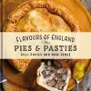 Flavours of England: Pies and Pasties cover