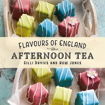 Flavours of England: Afternoon Tea cover