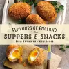 Flavours of England: Suppers and Snacks cover