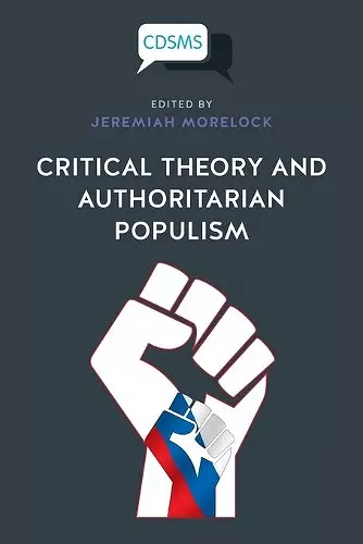 Critical Theory and Authoritarian Populism cover