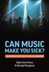 Can Music Make You Sick? Measuring the Price of Musical Ambition cover