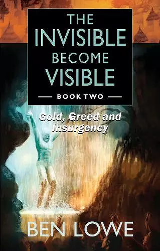 The Invisible Become Visible: Book Two cover