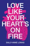 Love Like Your Heart's On Fire cover