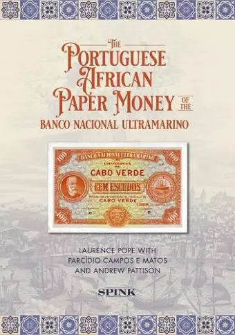 The Portuguese African Paper Money of the Banco Nacional Ultramarino cover