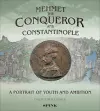 Mehmet the Conqueror and Constantinople cover