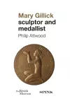 Mary Gillick: Sculptor and Medallist cover