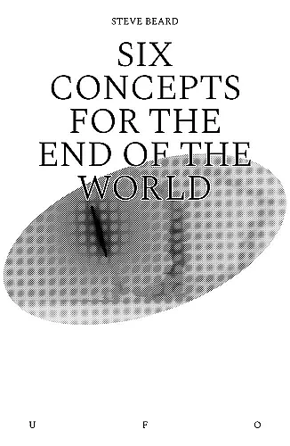 Six Concepts for the End of the World cover