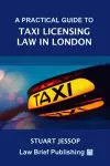 A Practical Guide to Hackney Carriage Licensing in London cover