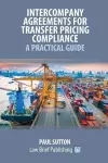 Intercompany Agreements for Transfer Pricing Compliance: A Practical Guide cover