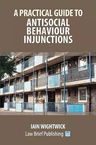 A Practical Guide to Nuisance and Anti-Social Behaviour in Social Housing cover