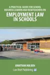 A Practical Guide for School Business Leaders and Headteachers on Employment Law in Schools cover