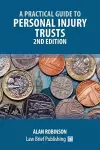 A Practical Guide to Personal Injury Trusts - 2nd Edition cover