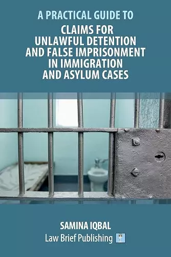 Claims for Unlawful Detention and False Imprisonment in Immigration and Asylum Cases cover
