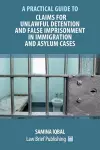 Claims for Unlawful Detention and False Imprisonment in Immigration and Asylum Cases cover