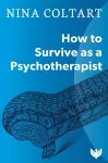 How to Survive as a Psychotherapist cover
