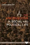 The Unconscious in Social and Political Life cover
