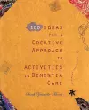 100 Ideas for a Creative Approach to Activities in Dementia Care cover