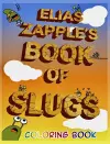 Elias Zapple's Book of Slugs Coloring Book cover