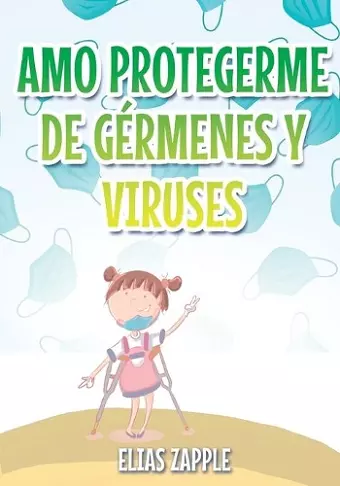 Amo Protegerme de Gérmenes Y Viruses cover