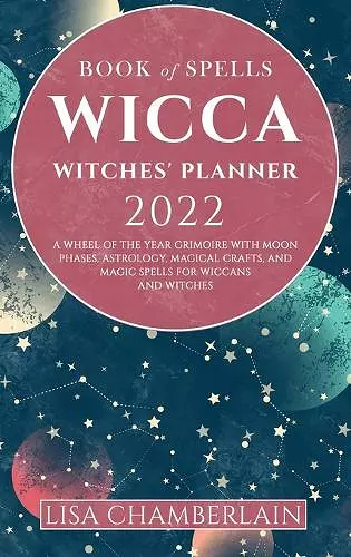 Wicca Book of Spells Witches' Planner 2022 cover