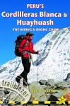 Peru's Cordilleras Blanc & Huayhuash - The Hiking & Biking Guide cover
