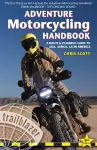 Adventure Motorcycling Handbook: A Route & Planning Guide - Asia, Africa & Latin America cover