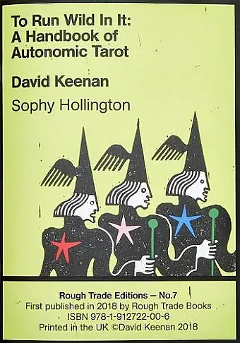 To Run Wild In It: A Handbook of Autonomic Tarot - David Keenan & Sophie Hollington (RT#7) cover