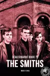 Dead Straight Guide To The Smiths cover
