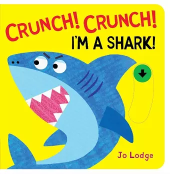 Crunch! Crunch! Shark! cover