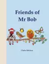 Friends of Mr Bob cover