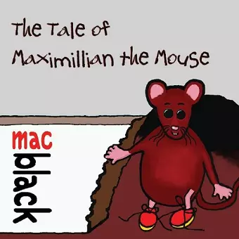 The The Tale of Maximillian the Mouse cover