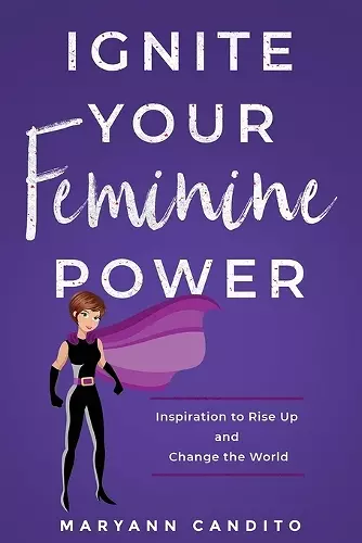 Ignite Your Feminine Power cover